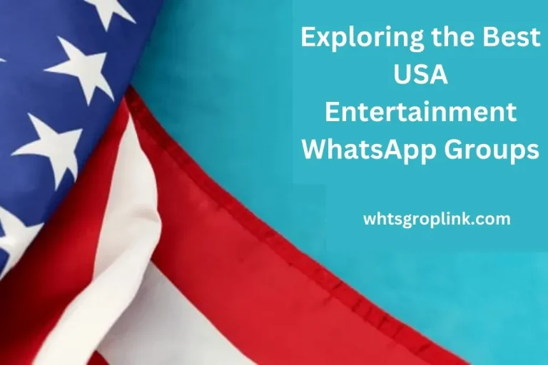 Exploring the Best USA Entertainment WhatsApp Groups