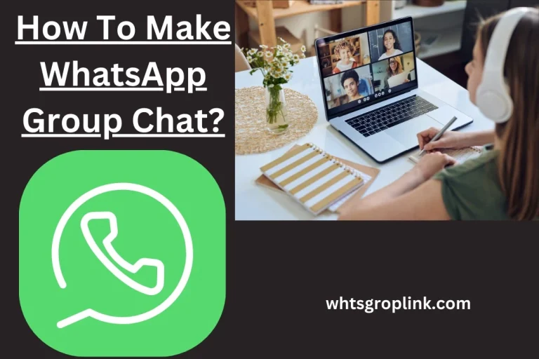 How To Make WhatsApp Group Chat?