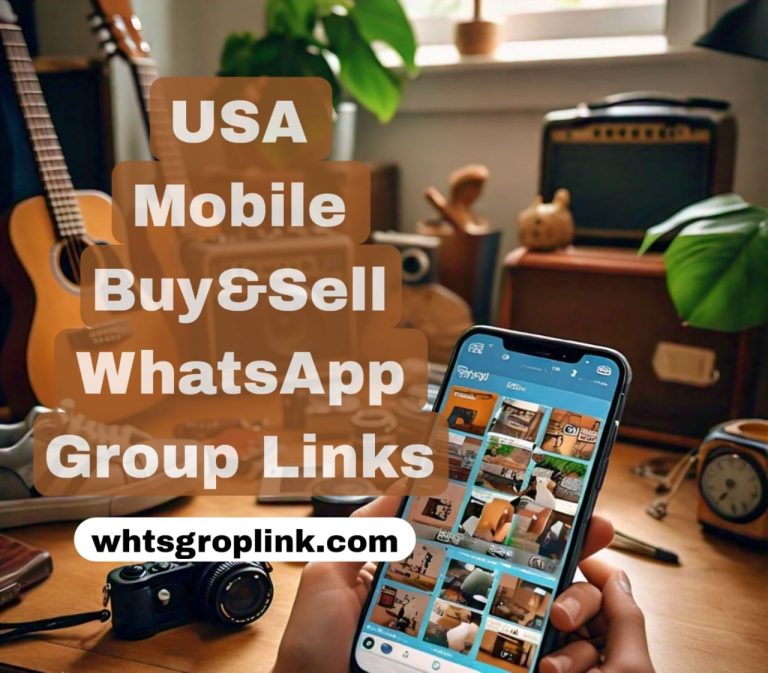 USA Mobile Buy&Sell WhatsApp Group Links