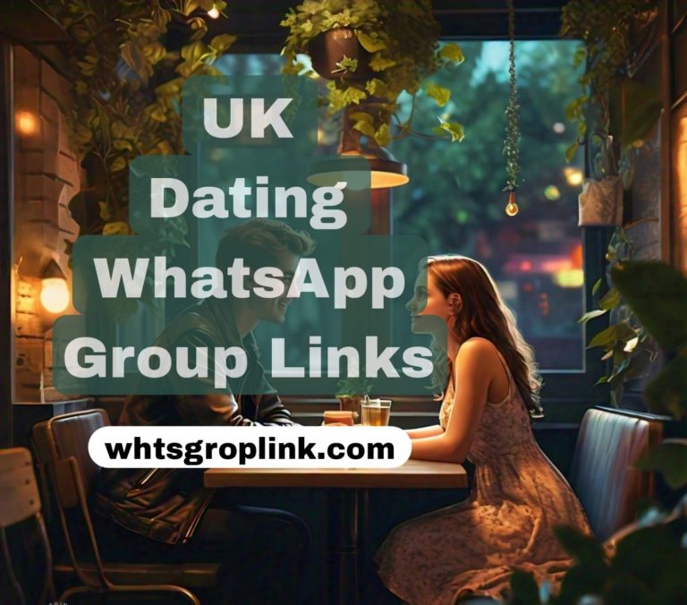 UK Dating WhatsApp Group Links