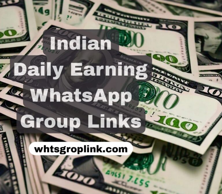 Indian Daily Earning WhatsApp Group Links