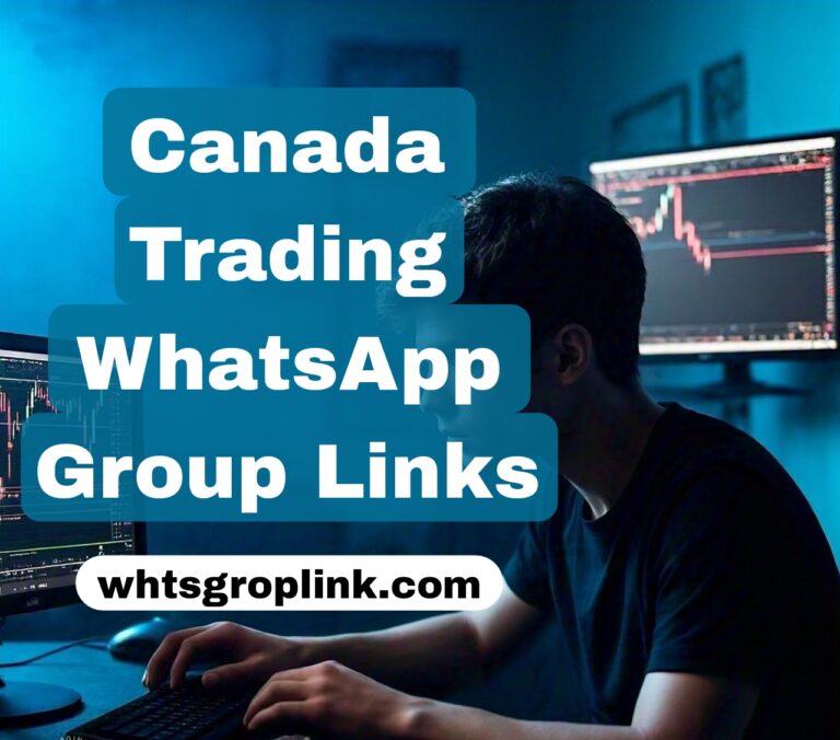 Canada Trading WhatsApp Group Links