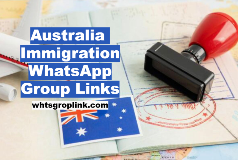 Australia Immigration WhatsApp Group Links